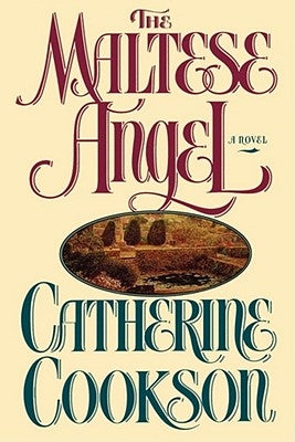 The Maltese Angel by Cookson, Catherine