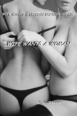 Wife Wants a Woman by Jensen, D. D.