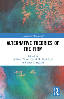Alternative Theories of the Firm by Pirson, Michael