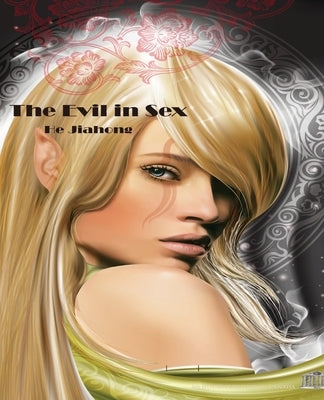 The Evil in Sex by He, Jiahong