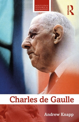 Charles de Gaulle by Knapp, Andrew
