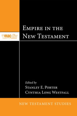 Empire in the New Testament by Porter, Stanley E.