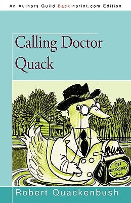 Calling Doctor Quack by Robert Quackenbush, Quackenbush
