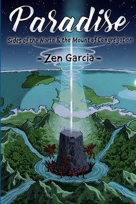Paradise: Sides Of The North And The Mount Of Congregation by Garcia, Zen