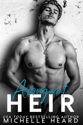 Arrogant Heir by Heard, Michelle
