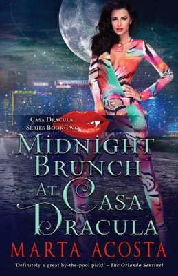 Midnight Brunch at Casa Dracula: Casa Dracula Book 2 by Acosta, Marta