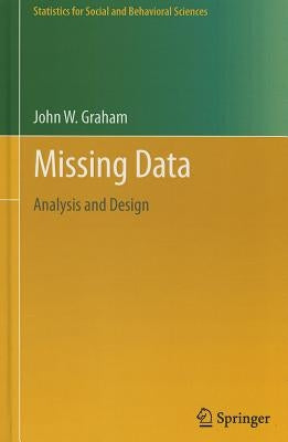 Missing Data: Analysis and Design by Graham, John W.