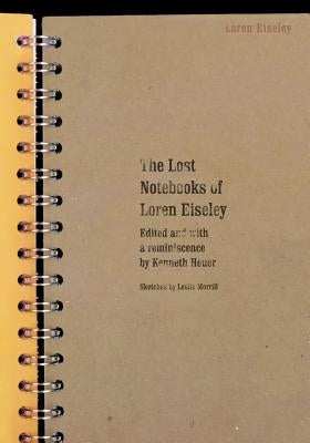 The Lost Notebooks of Loren Eiseley by Eiseley, Loren