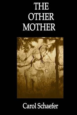 The Other Mother by Schaefer, Carol