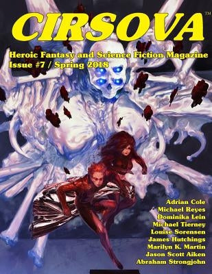 Cirsova #7: Heroic Fantasy and Science Fiction Magazine by Alexander, P.