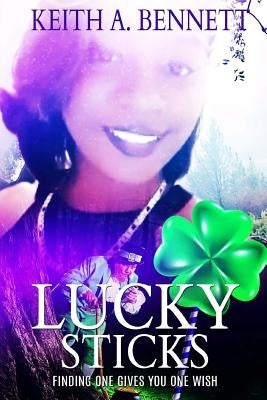 Lucky Sticks: Dream Land City by Bennett Sr, Keith Alexander