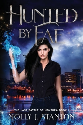 Hunted by Fae by Stanton, Molly J.
