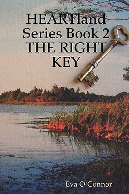 Heartland Series Book 2: The Right Key by O'Connor, Eva