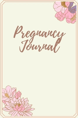 Pregnancy Journal: Log Book, Pregnancy Memory Book, Checklists & Quotes, Gift for Expecting Mom by Lemus, C. T.