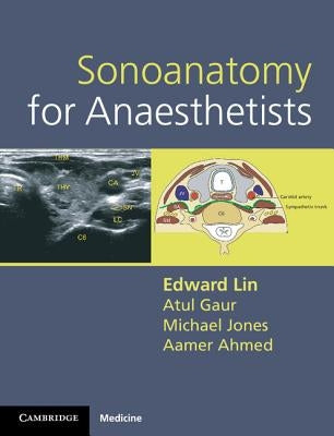 Sonoanatomy for Anaesthetists by Lin, Edward