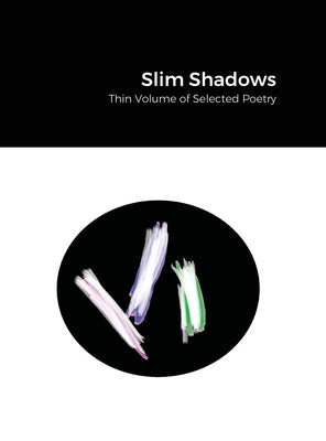 Slim Shadows; Thin Volume of Selected Poetry by Hazara, Khatoon