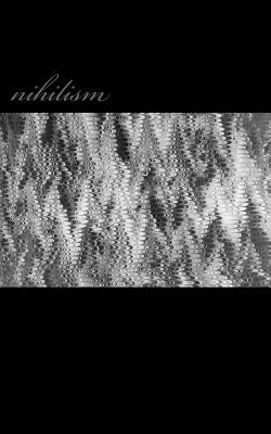 nihilism by Dare, Peter