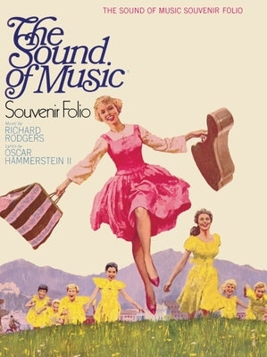 The Sound of Music: Souvenir Movie Folio by Rodgers, Richard