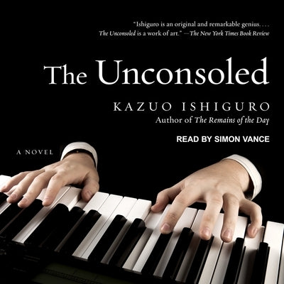 The Unconsoled by Ishiguro, Kazuo