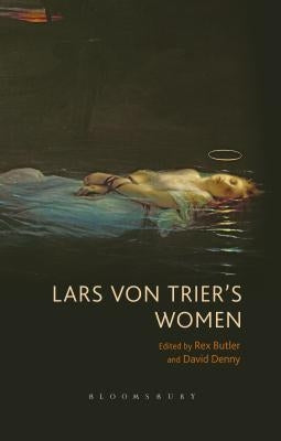 Lars Von Trier's Women by Butler, Rex
