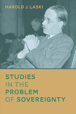 Studies in the Problem of Sovereignty by Laski, Harold J.