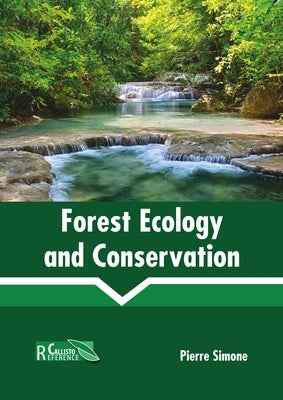 Forest Ecology and Conservation by Simone, Pierre