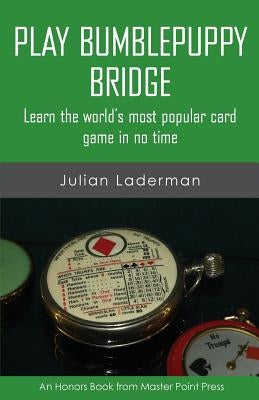 Play Bumblepuppy Bridge: Learn the world's most popular game in no time by Laderman, Julian