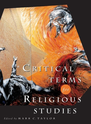 Critical Terms for Religious Studies by Taylor, Mark C.