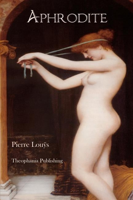 Aphrodite by Louÿs, Pierre