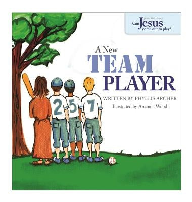 A New Team Player by Archer, Phyllis