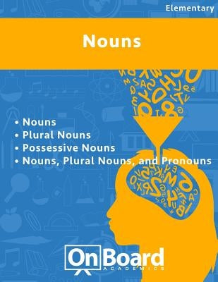 Nouns: Nouns, Plural Nouns, Possessive Nouns, Nouns-Plural Nouns-Pronouns by DeLuca, Todd