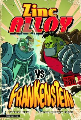 Zinc Alloy Vs Frankenstein by Lemke, Donald
