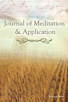 Journal of Meditation and Application by Mason, Shahnaaz