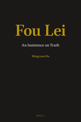 Fou Lei: An Insistence on Truth by Hu