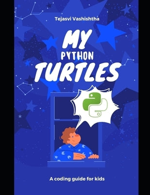 My Python Turtles by Vashishtha, Tejasvi