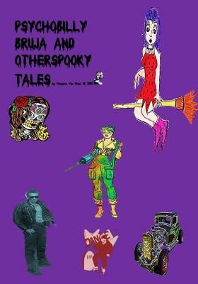 Psychobilly Bruja and Other Spooky Tales by Von Ghoul, Morgana