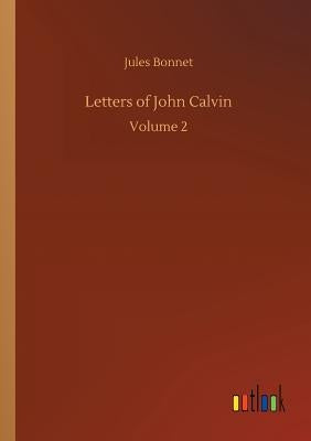 Letters of John Calvin by Bonnet, Jules