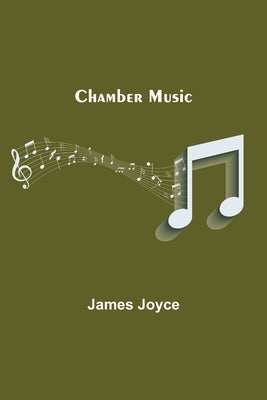 Chamber Music by Joyce, James