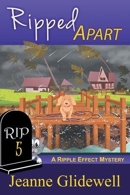 Ripped Apart (A Ripple Effect Mystery, Book 5) by Glidewell, Jeanne
