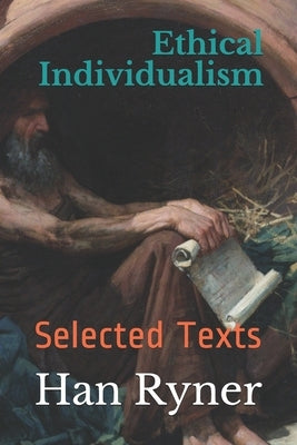Ethical Individualism: Selected Texts by Watson, Kirk
