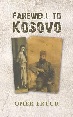 Farewell to Kosovo by Ertur, Omer