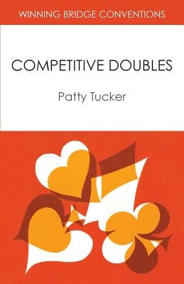 Winning Bridge Conventions: Competitive Doubles by Tucker, Patty