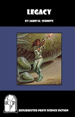 Legacy by Schmitz, James H.