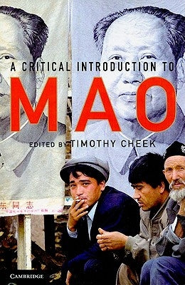 A Critical Introduction to Mao by Cheek, Timothy