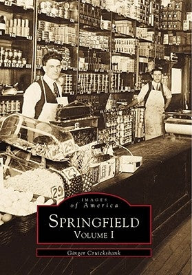 Springfield: Volume I by Cruickshank, Ginger