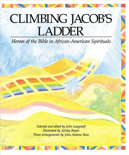 Climbing Jacob's Ladder: Heroes of the Bible in African-American Spirituals by Langstaff, John