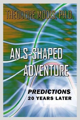 An S-Shaped Adventure: PREDICTIONS 20 Years Later by Modis, Theodore