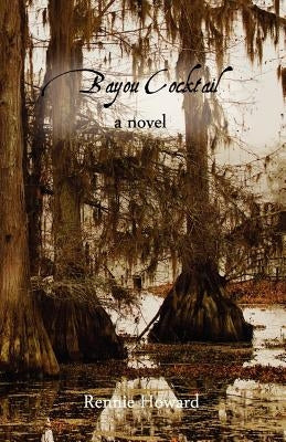 Bayou Cocktail by Howard, Rennie