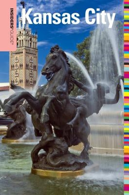 Insiders' Guide(r) to Kansas City by Luchene, Katie Van