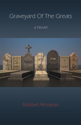 Graveyard of the Greats by Almaylaa, Mokbel